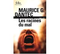 Maurice G. Dantec – Les racines du mal – Poche – Gallimard