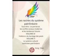 Les racines du système patrilinéaire: Sous-titre : Le patriarcat, les conflits sociaux modernes et les tendances futures