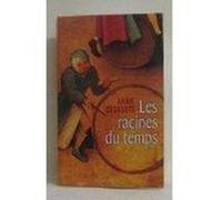 Les racines du temps Annie Degroote (Auteur)