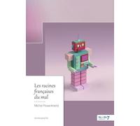 Les racines françaises du mal