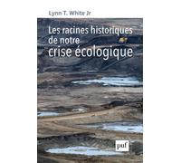 Les Racines Historiques De Notre Crise Écologique