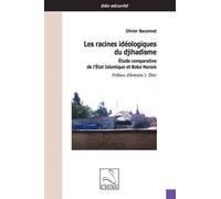 Les racines idéologiques du djihadisme : étude comparative de l'État Islamique et Boko Haram Etude comparative de l'Etat Islamique et Boko Haram - Olivier Baconnet - Du Cygne Eds - broché - Essai