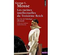Les Racines intellectuelles du Troisième Reich: La crise de l'idéologie allemande