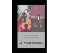 Les Racines Invisibles