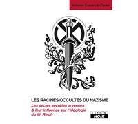 Les racines occultes du nazisme - Nicholas Goodrick-Clarke - Camion Blanc Eds - broché - Essai