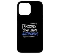 Les racistes ne sont Pas Une Alternative - Ils sont Plus Anti-Droits. Coque pour iPhone 13 Pro Max