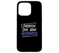 Les racistes ne sont Pas Une Alternative - Ils sont Plus Anti-Droits. Coque pour iPhone 15 Pro Max