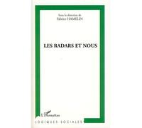 Les radars et nous - Fabrice Hamelin - L'harmattan - broché - Essai