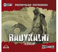 Les radicaux de la terreur - Przemysław Piotrowski (Buch auf Polnisch)
