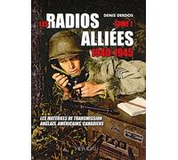 Les Radios Alliées 1940-1945 - Denis Derdos - Heimdal Eds - relié - Beau livre