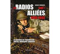 Les radios alliees 1940-1945 tome 1