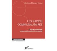 Modeste Munimi Osung – Les radios communautaires: Canaux d'expression – Broché