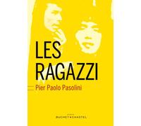 Les ragazzi - Pier Paolo Pasolini - Buchet-Chastel - broché - Roman