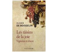Les Raisins De La Joie - Vigneron Et Diacre