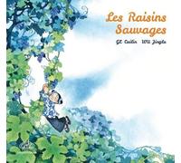 Les raisins sauvages - Ge Cuilin - Fei - relié - Contes et légendes jeunesse