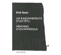 Les raisonnements d'un têtu suivis de Mémoires d'un amnésique