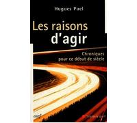 Les raisons d'agir - Hugues Puel - Cerf - broché - Essai