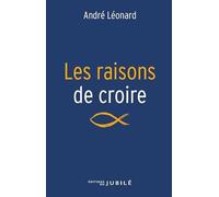 Les raisons de croire