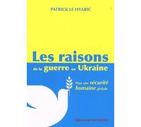 Les raisons de la guerre en Ukraine : Pour une sécurité humaine mondiale