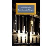Les Raisons De L'empire - Les Usages De L'idée Impériale Depuis Charles Quint
