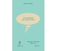 LES RAISONS DE L'ESCLAVAGE
