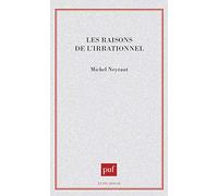 Les raisons de l'irrationnel