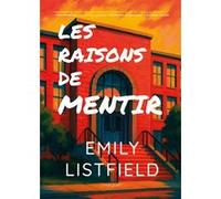 Les raisons de mentir Emily Listfield (Auteur)