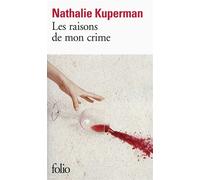 Nathalie Kuperman – Les raisons de mon crime – Roman – Poche
