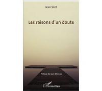 Les raisons d'un doute Jean Sirot (Auteur)