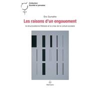 Les raisons d'un engouement Le structuralisme littéraire et la crise de la culture scolaire - Eric Dumaître - Hermann - broché - Essai