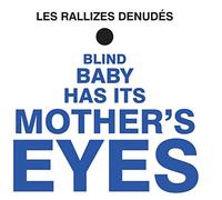 Les Rallizes Denudes - Blind Baby Has It's.(Lim.180 GR.Blue Vinyl) [Import]