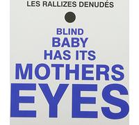 Les Rallizes Denudes - Blind Baby Has Its Mother [Import]
