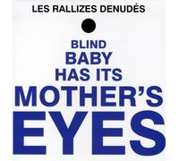 Les Rallizes Denudes - Blind Baby Has It's Mothers's Eyes