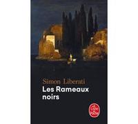 Les Rameaux noirs Simon Liberati (Auteur)