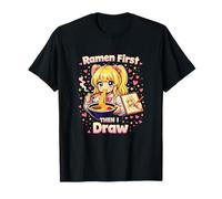 Les Ramen d'abord, Puis Je dessine | Artiste d'anime Kawaii T-Shirt