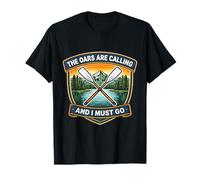 Les rames appellent et Je Dois Aller Membre de l'équipe d'aviron T-Shirt
