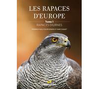 Les rapaces d'Europe - Tome 1: rapaces diurnes - Marc Duquet - La Salamandre - relié - Beau livre