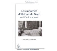 Les rapatriés d'Afrique du Nord de 1956 à nos jours - Valérie Esclangon-Morin - L'harmattan - broché - Etude