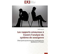 Les Rapports Amoureux À Travers L'analyse Du Système De Sexe/Genre