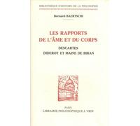 Les Rapports De L'âme Et Du Corps - Descartes, Diderot Et Maine De Biran