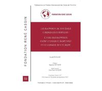 Les rapports de systèmes juridiques européens: Etude des rapports entre l'Union européenne et le Conseil de l'Europe