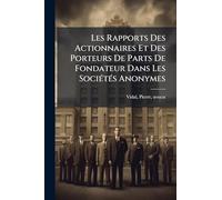 Les Rapports Des Actionnaires Et Des Porteurs De Parts De Fondateur Dans Les SociÃ(c)tÃ(c)s Anonymes