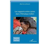 Les rapports entre castes dans l'Himalaya indien - Alice Van Den Bogaert - L'harmattan - broché - Etude