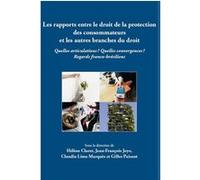 Les rapports entre le droit de la protection des consommateurs et les autres branches du droit Collectif (Auteur)