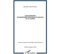 Les rapports intergénérationnels en France et au Japon Naoko Tanasawa (Auteur), Alain Bihr (Auteur)