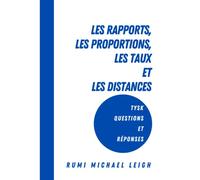 Les rapports, les proportions, les taux et les distances: TYSK (Questions et Réponses)