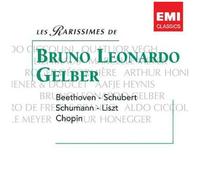 Les Rarissimes De Bruno Leonardo Gelber : Beethoven : Sonates Pour Piano No. 13 Opus 27, Sonate No. 15 Opus 28 "Pastorale", Sonate No. 26 Opus 81