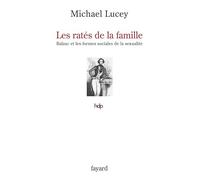 Les ratés de la famille: Balzac et les formes sociales de la sexualité
