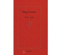 Les rats Miguel Delibes (Auteur), Rudy Chaulet (Traduction)