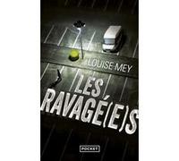 Les Ravagé(e)s Louise Mey (Auteur)